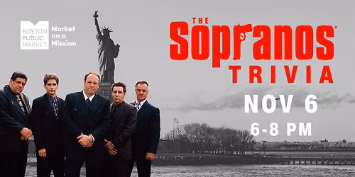 The Sopranos Trivia at Boston Public Market