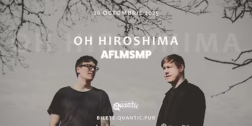 Oh Hiroshima & AFLMSMP | Quantic 26.10.2025