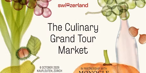 Grand Tour, the Culinary Market \u2022 Schweiz Tourismus