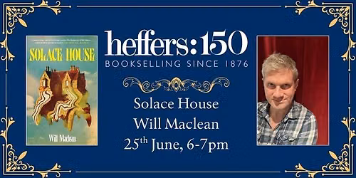 Solace House by Will Maclean, at Heffers Bookshop