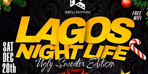Lagos Nightlife - Ugly Sweater Edition \u2728