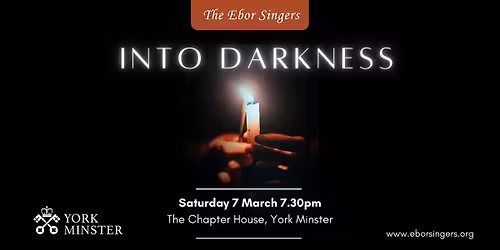 The Ebor Singers: Into Darkness