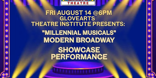 "MILLENNIAL MUSICALS", MODERN BROADWAY SHOWCASE