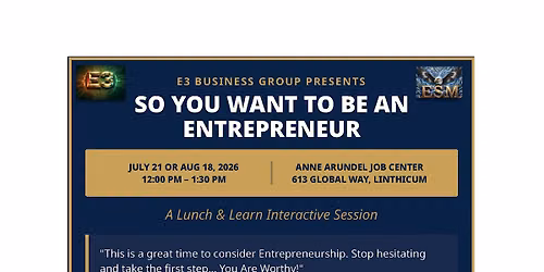 So You Want To Be An Entrepreneur - Lunch and Learn