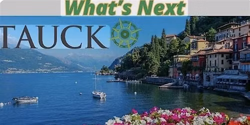 \u2728 West Lane Travel Series: Discover the World with Tauck Tours \u2728