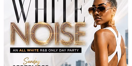 White Noise - An All White R&B Day Party
