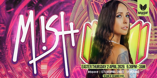 Masif presents MISH! at Space [Easter Thursday 02.04.2026]