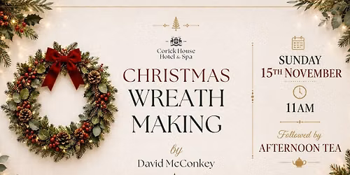 Christmas Wreath Making & Afternoon Tea