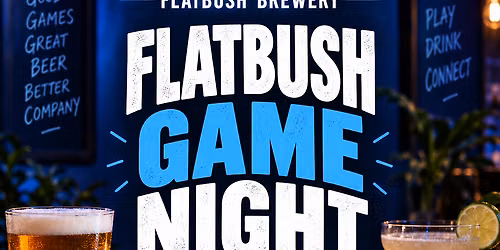 Flatbush Game nights