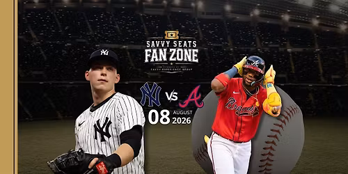 Yankees vs. Braves Fan Zone: All-Inclusive Pregame by Savvy Seats