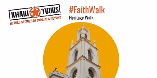 FaithWalk: Heritage Walk by Khaki Tours