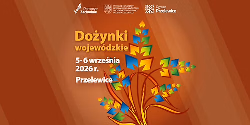 Dożynki Wojewódzkie 2026 w Ogrodach Przelewice