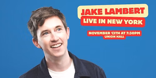 New York Comedy Festival: Jake Lambert