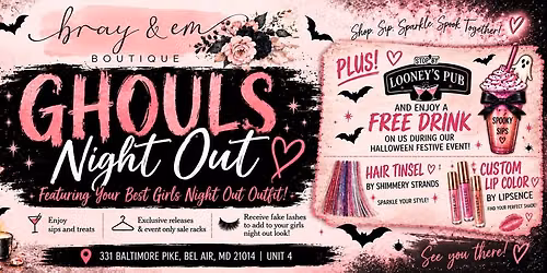FRIDAY B&E GHOULS NIGHT OUT!