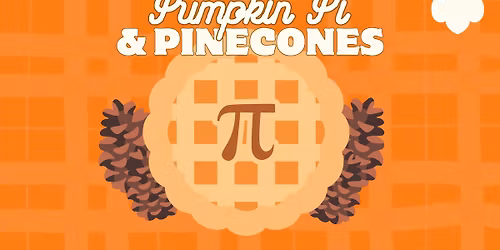 Pumpkin Pi & Pinecones Encampment