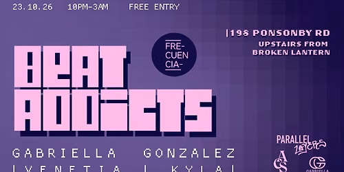 BEAT ADDICTS | FRECUENCIA MUSIC NZ | ACS | FREE ENTRY