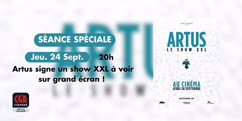 Artus - Le Show XXL au cin\u00e9ma !