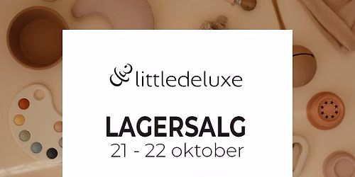 LITTLEDELUXE LAGERSALG I HINNERUP - SPAR OP TIL 80%
