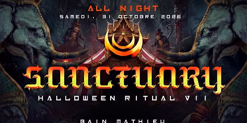 SANCTUARY, HALLOWEEN RITUAL 7e [ALL NIGHT]