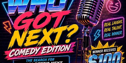 Who Got Next? : Comedy Edition