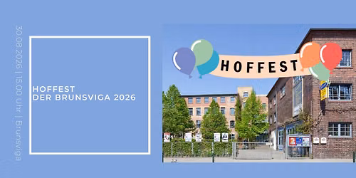 Hoffest der Brunsviga 2026 — Karlstraße 35, 38106 Braunschweig, Germany