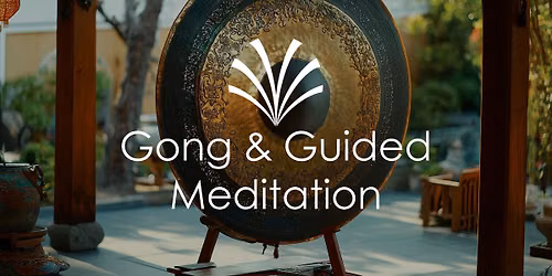 Gong & Guided Meditation