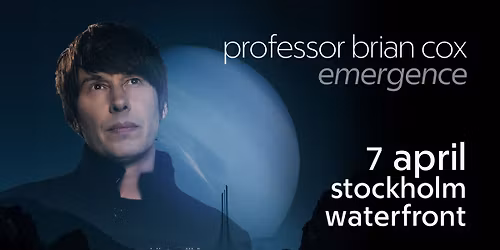 \ud83c\udf0c Professor Brian Cox: Emergence \u2013 Live in Stockholm