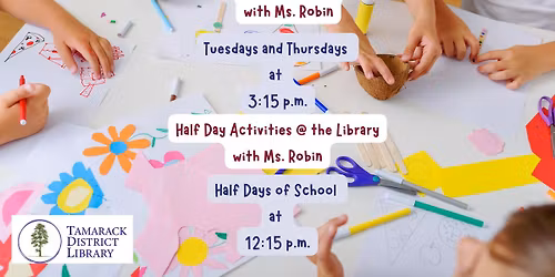 After School and Half Day Activities with Ms Robin