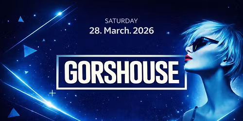 28.03.2026 l GORSHOUSE