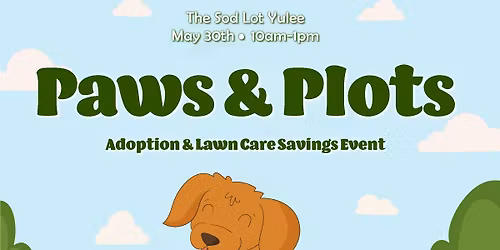 Paws & Plots: Adoption & Lawn Care Savings Event