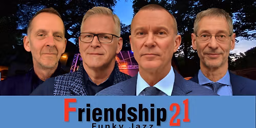 MUSIK unter der ZEDER\/ Friendship21 \u2013 Funky Jazz & \u00dcberraschung  