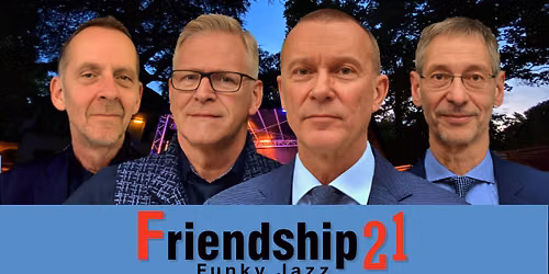 MUSIK unter der ZEDER\/ Friendship21 \u2013 Funky Jazz & \u00dcberraschung  