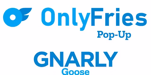 OnlyFries Pop-Up @ The Winchester Goose 5pm-8pm 12\/29