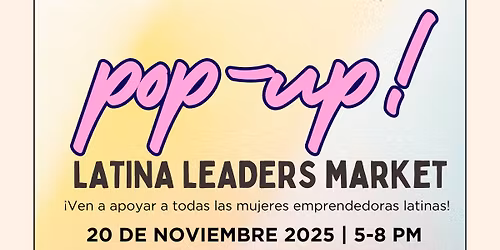 Pop Up-Latina Leaders Market