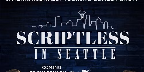 Scriptless in Seattle - Chagrin Falls, OH