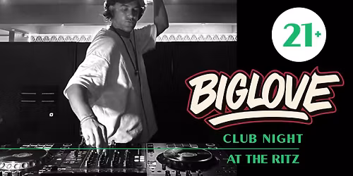 BIGLOVE at the Ritz: The Very Best In House