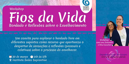 Workshop FIOS DA VIDA: BORDADO E REFLEX\u00d5ES SOBRE O ENVELHECIMENTO