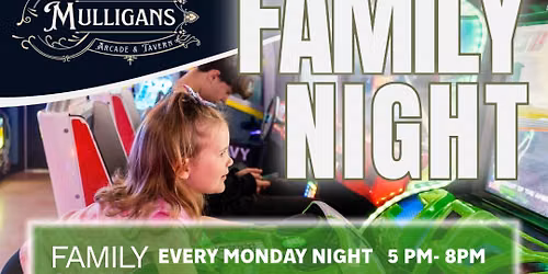 Family Night at Mulligans