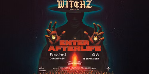 WITCHZ - ENTER AFTERLIFE World Tour 2026 \/\/ Pumpehuset \/\/ 13. September 2026