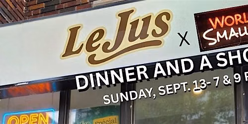 Smash n' Laugh: Le Jus X World's Smallest Comedy Night