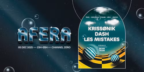 AFERA \u2022 KRISS\u00d8NIK, DASH, LES MISTAKES \u2022 Italo, Dark Disco, House, EBM, Electro