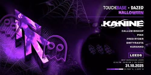 Dazed x Touchbase Halloween Leeds: Kanine + more