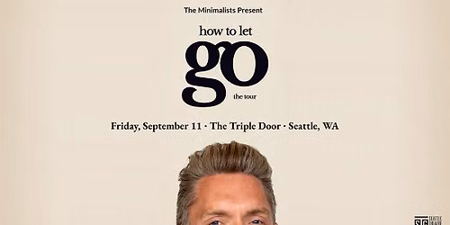 The Minimalists Present: How to Let Go