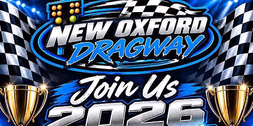 NEW OXFORD DRAGWAY 2026 SEASON DRIVER'S BANQUET