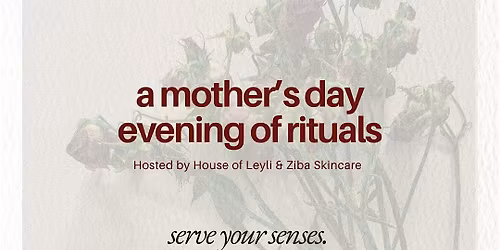 A Mother's Day Evening of Rituals