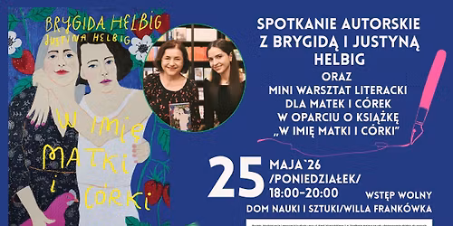 \u201eW IMI\u0118 MATKI I C\u00d3RKI\u201d \/ BRYGIDA I JUSTYNA HELBIG