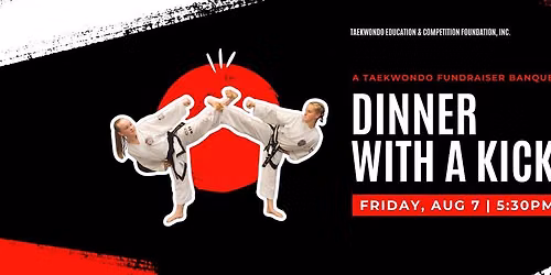 Dinner With A Kick - Taekwondo Fundraiser