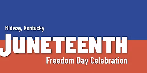 2026 Midway Juneteenth Freedom Day Celebration
