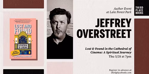 Jeffrey Overstreet presents 'Lost & Found in the Cathedral of Cinema'