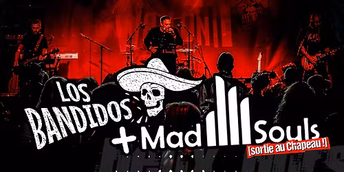 LOS BANDIDOS + MAD SOULS > Deux Ours